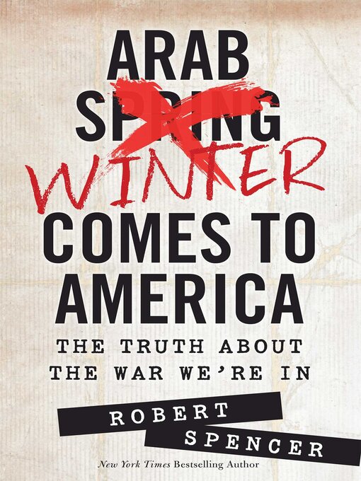 Title details for Arab Winter Comes to America by Robert Spencer - Available